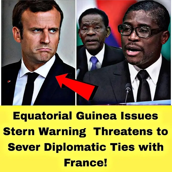 Equatorial Guinea Issues Stern Warning – Threatens to Sever Diplomatic Ties with France!