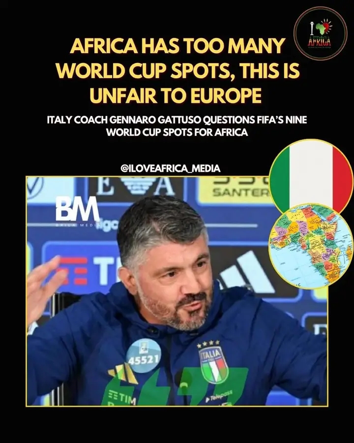Africa has too many world Cup Spots, This is Unfair To Europe – Italian national team coach Gennaro Gattuso